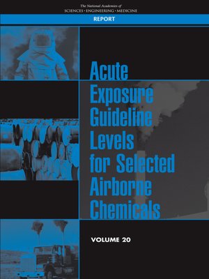 cover image of Acute Exposure Guideline Levels for Selected Airborne Chemicals, Volume 20